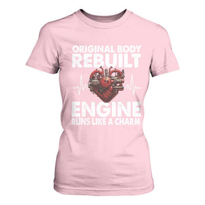 Open Heart Surgery T Shirt For Women Original Body Rebuilt Engine Runs Like A Charm TS09 Light Pink Print Your Wear