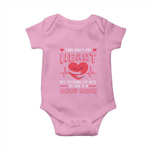 Heart Transplant Baby Onesie This Isn't My Heart But I'm Doing My Best To Give It A Good Home TS09 Light Pink Print Your Wear