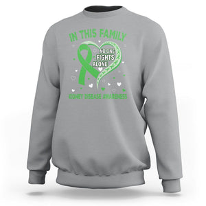 Kidney Disease Awareness Month Sweatshirt No One Fights Alone In This Family TS09 Sport Gray Printyourwear