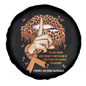 Multiple Sclerosis Awareness Spare Tire Cover Leopard Lips You Have No Idea What Strength It Takes To Wake Up Each Everr Day To Battle My Own Body TS09 Print Your Wear