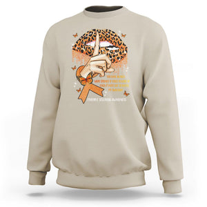 Multiple Sclerosis Awareness Sweatshirt Leopard Lips You Have No Idea What Strength It Takes To Wake Up Each Everr Day To Battle My Own Body TS09 Sand Printyourwear