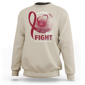 Multiple Myeloma Awareness Sweatshirt My Husbands Fight Is My Fight TS09 Sand Printyourwear