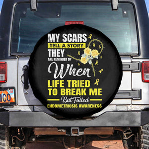Endometriosis Awareness Spare Tire Cover My Scars Tell A Story When Life Tried To Break Me But Failed TS09 No hole Black Print Your Wear
