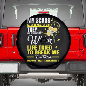 Endometriosis Awareness Spare Tire Cover My Scars Tell A Story When Life Tried To Break Me But Failed TS09 Black Print Your Wear