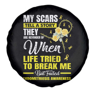 Endometriosis Awareness Spare Tire Cover My Scars Tell A Story When Life Tried To Break Me But Failed TS09 Print Your Wear