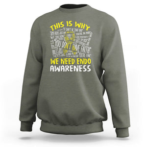 This Is Why We Need Endometriosis Awareness Sweatshirt TS09 Military Green Printyourwear