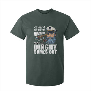 Funny Adult Joke Boat Captain T Shirt For Kid It's Not A Day On The Lake Until My Dinghy Comes Out TS09 Dark Forest Green Print Your Wear
