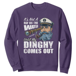 Funny Adult Joke Boat Captain Sweatshirt It's Not A Day On The Lake Until My Dinghy Comes Out TS09 Purple Print Your Wear
