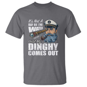 Funny Adult Joke Boat Captain T Shirt It's Not A Day On The Lake Until My Dinghy Comes Out TS09 Charcoal Print Your Wear