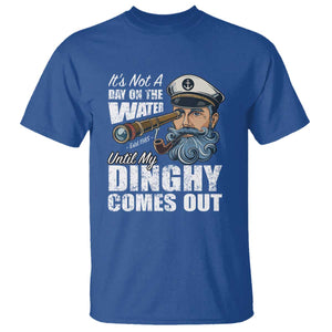 Funny Adult Joke Boat Captain T Shirt It's Not A Day On The Lake Until My Dinghy Comes Out TS09 Royal Blue Print Your Wear