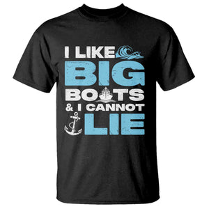 Funny I Like Big Boats and I Cannot Lie T Shirt TS09 Black Print Your Wear