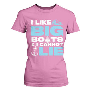 Funny I Like Big Boats And I Cannot Lie T Shirt For Women - Cruise Ship Humor Tee TS09 Azalea Print Your Wear