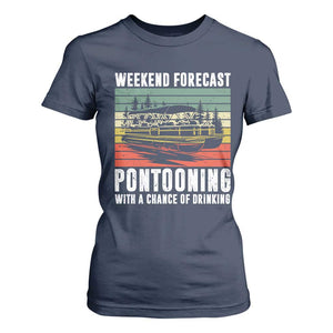 Weekend Forecast Pontooning With A Chance Of Drinking T Shirt For Women TS09 Navy Print Your Wear