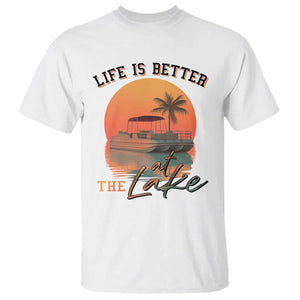 Life Is Better At The Lake T Shirt Pontoon Boat TS09 White Print Your Wear