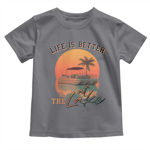 Life Is Better At The Lake Toddler T Shirt Pontoon Boat TS09 Charcoal Print Your Wear