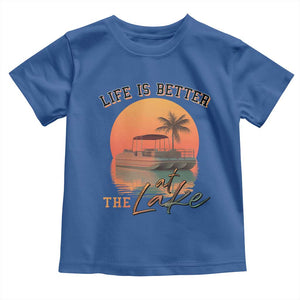 Life Is Better At The Lake Toddler T Shirt Pontoon Boat TS09 Royal Blue Print Your Wear