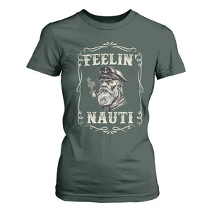 Boat Captain T Shirt For Women Feelin Nauti Pontoon Sailing Sailor TS09 Dark Forest Green Print Your Wear