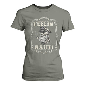 Boat Captain T Shirt For Women Feelin Nauti Pontoon Sailing Sailor TS09 Military Green Print Your Wear