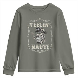 Boat Captain Youth Sweatshirt Feelin Nauti Pontoon Sailing Sailor TS09 Military Green Print Your Wear