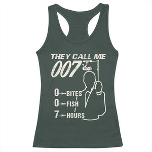 Funny Fishing Racerback Tank Top They Call Me 007 Fisherman TS09 Dark Forest Green Print Your Wear