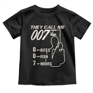 Funny Fishing Toddler T Shirt They Call Me 007 Fisherman TS09 Black Print Your Wear