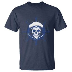 Funny But Did We Sink T Shirt TS09 Navy Print Your Wear