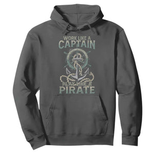 Funny Work Like A Captain Hoodie Play Like A Pirate TS09 Dark Heather Print Your Wear