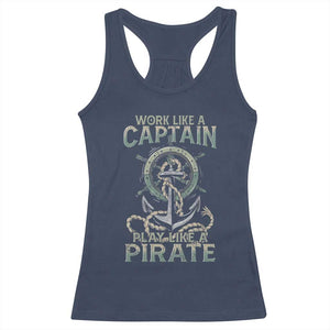 Funny Work Like A Captain Racerback Tank Top Play Like A Pirate TS09 Navy Print Your Wear