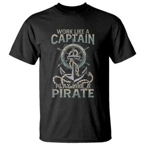 Funny Work Like A Captain T Shirt Play Like A Pirate TS09 Black Print Your Wear