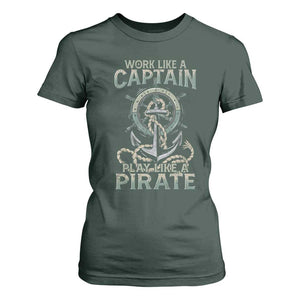 Funny Work Like A Captain T Shirt For Women Play Like A Pirate TS09 Dark Forest Green Print Your Wear
