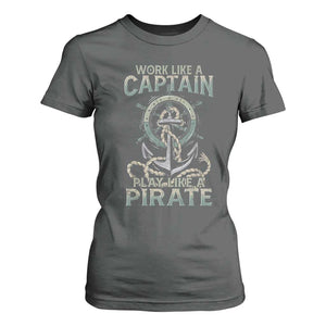 Funny Work Like A Captain T Shirt For Women Play Like A Pirate TS09 Dark Heather Print Your Wear