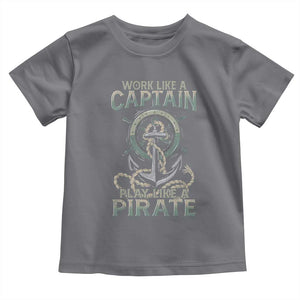 Funny Work Like A Captain Toddler T Shirt Play Like A Pirate TS09 Charcoal Print Your Wear