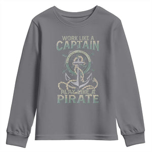 Funny Work Like A Captain Youth Sweatshirt Play Like A Pirate TS09 Charcoal Print Your Wear