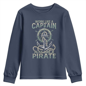 Funny Work Like A Captain Youth Sweatshirt Play Like A Pirate TS09 Navy Print Your Wear
