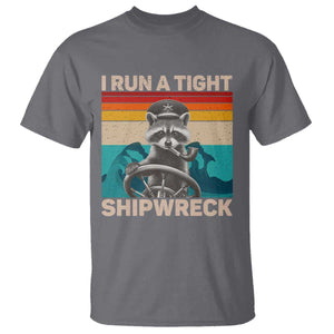 Funny Raccoon Captain T Shirt I Run A Tight Shipwreck TS09 Charcoal Print Your Wear