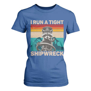 Funny Raccoon Captain T Shirt For Women I Run A Tight Shipwreck TS09 Royal Blue Print Your Wear