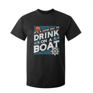 It's A Good Day To Drink On A Boat T Shirt For Kid TS09 Black Print Your Wear