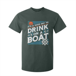 It's A Good Day To Drink On A Boat T Shirt For Kid TS09 Dark Forest Green Print Your Wear