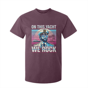 Yacht Rock Party T Shirt For Kid On This Yacht We Rock Boating TS09 Maroon Print Your Wear