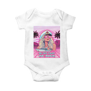 Yacht Rock Party Baby Onesie On This Yacht We Rock Boating Lady Captain TS09 White Print Your Wear