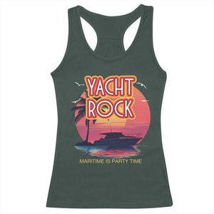 Yacht Rock Party Racerback Tank Top Boat Drinking Maritime Is Party Time TS09 Dark Forest Green Print Your Wear