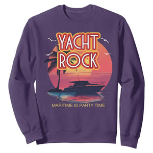 Yacht Rock Party Sweatshirt Boat Drinking Maritime Is Party Time TS09 Purple Print Your Wear