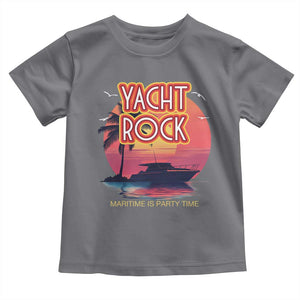 Yacht Rock Party Toddler T Shirt Boat Drinking Maritime Is Party Time TS09 Charcoal Print Your Wear