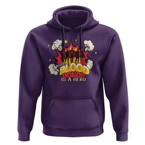 Every Blood Donor Is A Hero Hoodie TS09 Purple Printyourwear