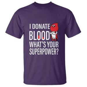 I Donate Blood What's Your Superpower T Shirt TS09 Purple Printyourwear
