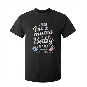 Funny From Fur Mama To Baby Mama T Shirt For Kid Dog Mom New Mom 2025 TS09 Black Print Your Wear