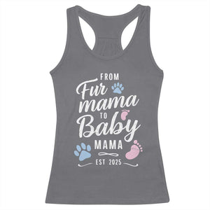 Funny From Fur Mama To Baby Mama Racerback Tank Top Dog Mom New Mom 2025 TS09 Charcoal Print Your Wear