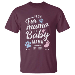 Funny From Fur Mama To Baby Mama T Shirt Dog Mom New Mom 2025 TS09 Maroon Print Your Wear