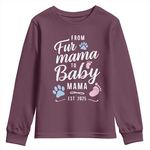 Funny From Fur Mama To Baby Mama Youth Sweatshirt Dog Mom New Mom 2025 TS09 Maroon Print Your Wear