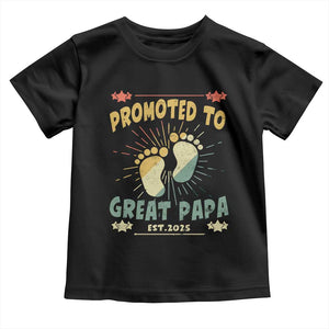 New Dad 2025 Toddler T Shirt Promoted to Great Papa TS09 Black Print Your Wear